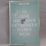 [Buch] 111 Gins, die man getrunken haben muss (Jens Dreisbach)
